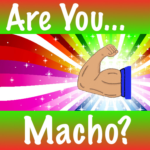 Macho?