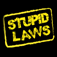 Stupid Laws