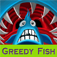 GreedyFish
