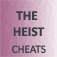 CheatsHeist