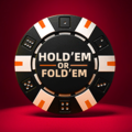 HOLD'EM OR FOLD'EM