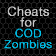 Cheats for Call of Duty Zombies