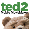 Ted 2 Mobile MovieMaker