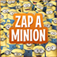 Zap A Minion